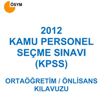 KPSS 2012 Ortaöğretim Önlisans Sınavı Başvuruları Başladı.